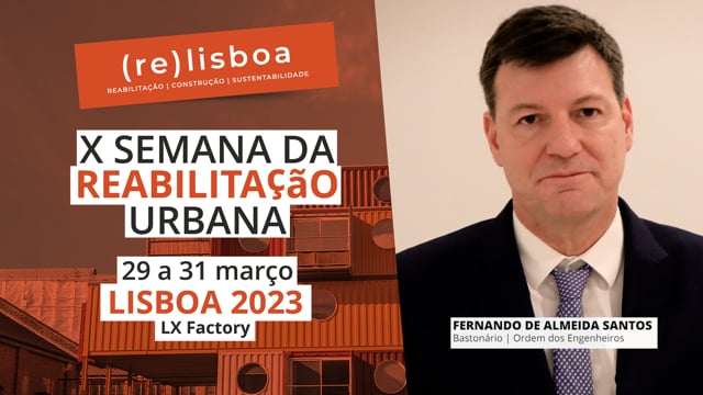 FERNANDO DE ALMEIDA SANTOS | OE | SEMANA DA REABILITAÇÃO URBANA | LISBOA 2023