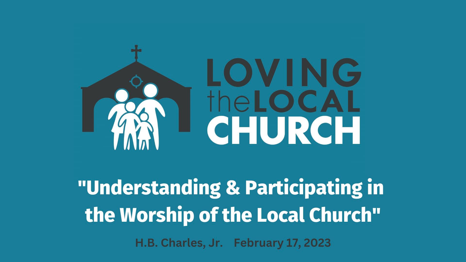 Understanding & Participating In The Worship Of The Local Church | H.B ...