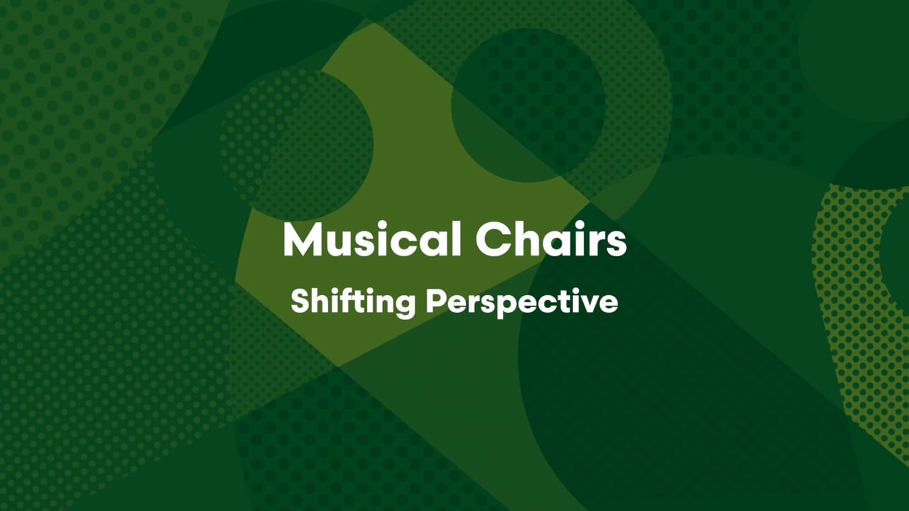 Musical Chairs - Shifting Perspective & Problem Solving