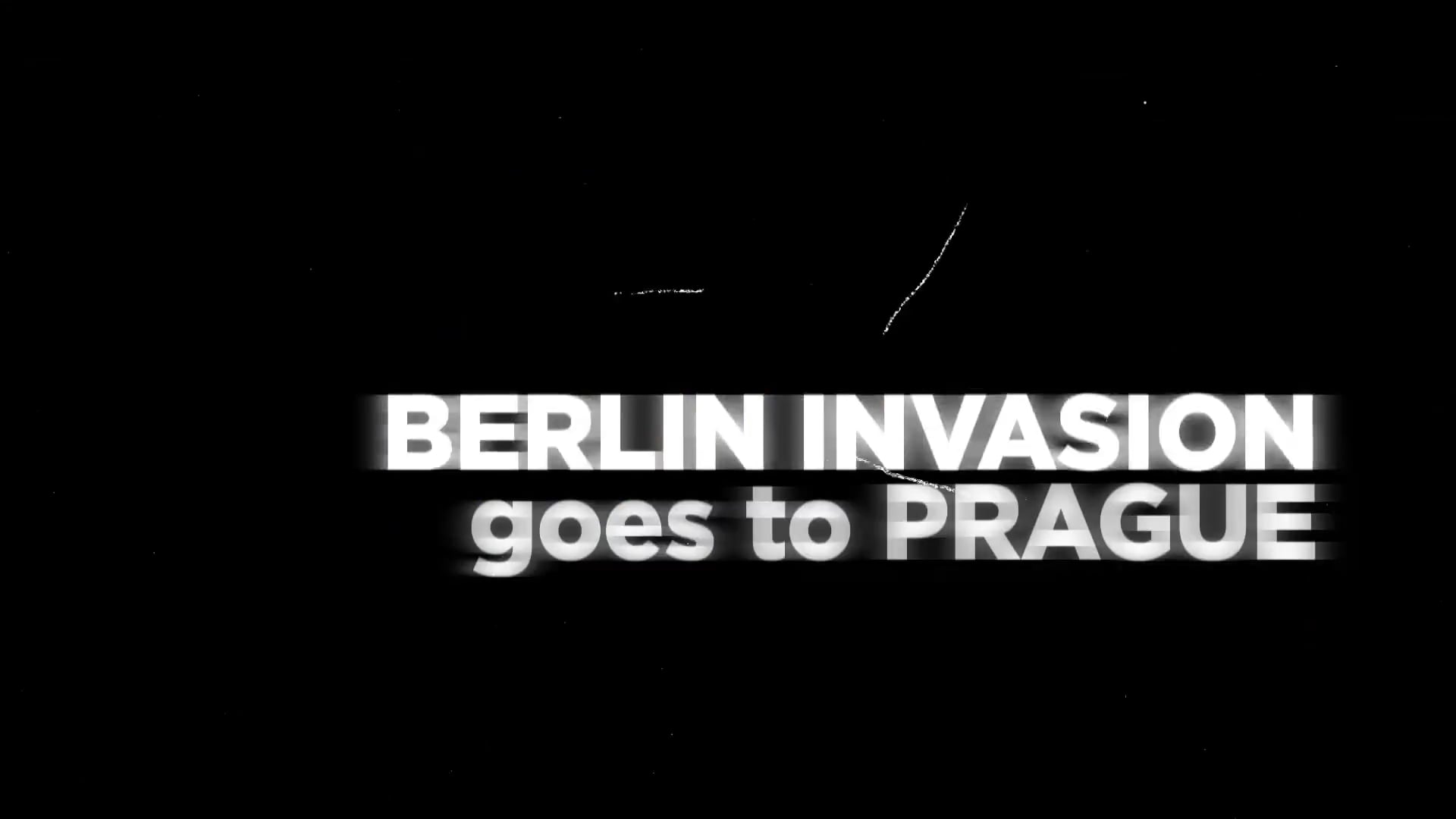 Berlin Invasion goes to Prague