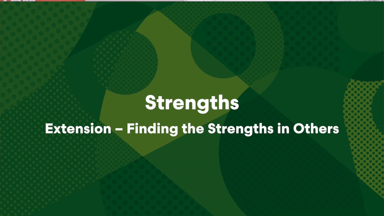 Strengths Extension - Find the strengths in others.