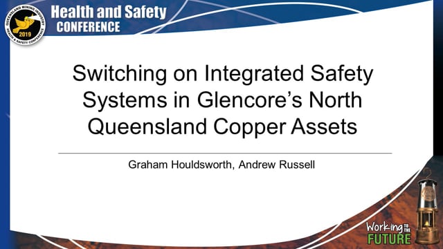 Houldsworth/Russell - Switching on Integrated Safety Systems in Glencore’s North Queensland Copper Assets
