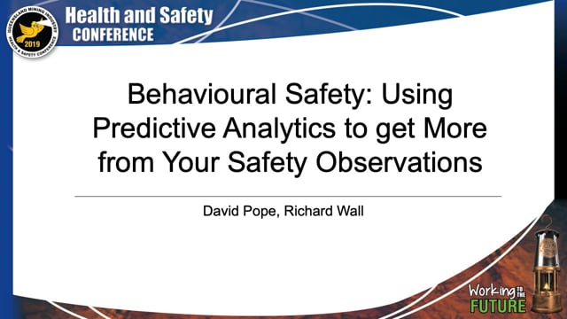 Pope/Wall - Behavioural Safety: Using Predictive Analytics to get More from Your Safety Observations
