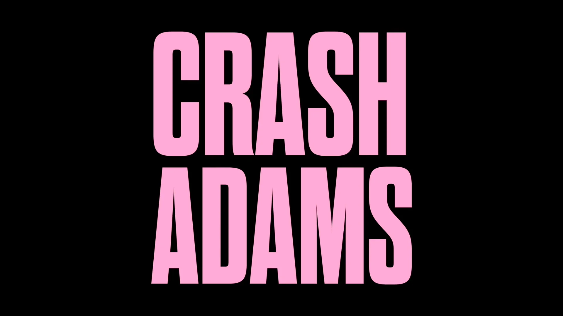 CRASH ADAMS MUSIC VIDEO on Vimeo