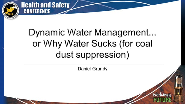 Grundy - Dynamic Dust Management… or Why Water Sucks (for coal dust suppression)