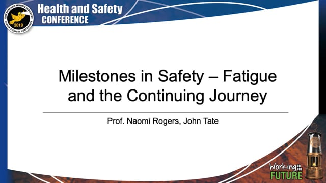 Milestones in Safety - Fatigue Management in Action