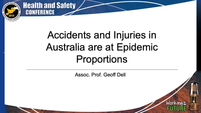 Dell - Accidents and Injuries in Australia are at Epidemic Proportions: Regulatory Changes and a Paradigm Shift in Understanding and Safety Management Practices are Needed