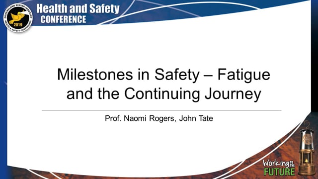 Rogers/Tate - Milestones in Safety – Fatigue and the Continuing Journey