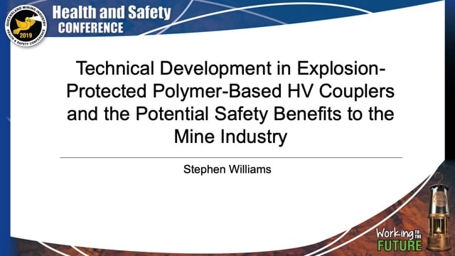 Williams - Technical Development in Explosion-Protected Polymer-Based HV Couplers and the Potential Safety Benefits to the Mine Industry