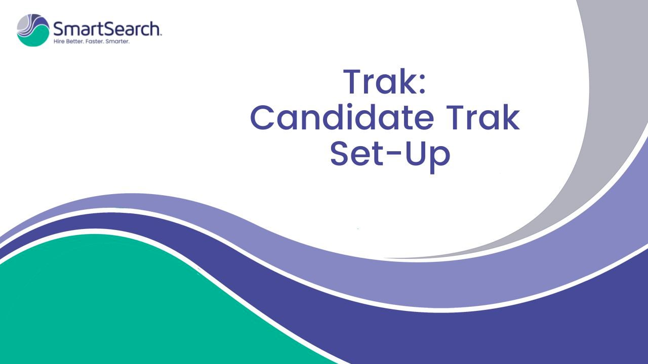 SmartSnippets - Trak: CandidateTrak Set-up On Vimeo