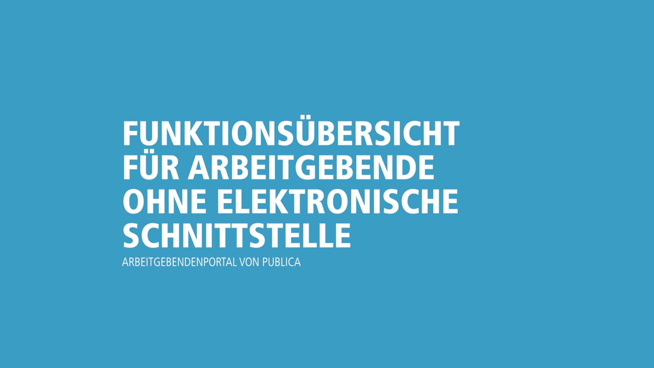 Funktionsübersicht für Arbeitgebende ohne elektronische Schnittstelle