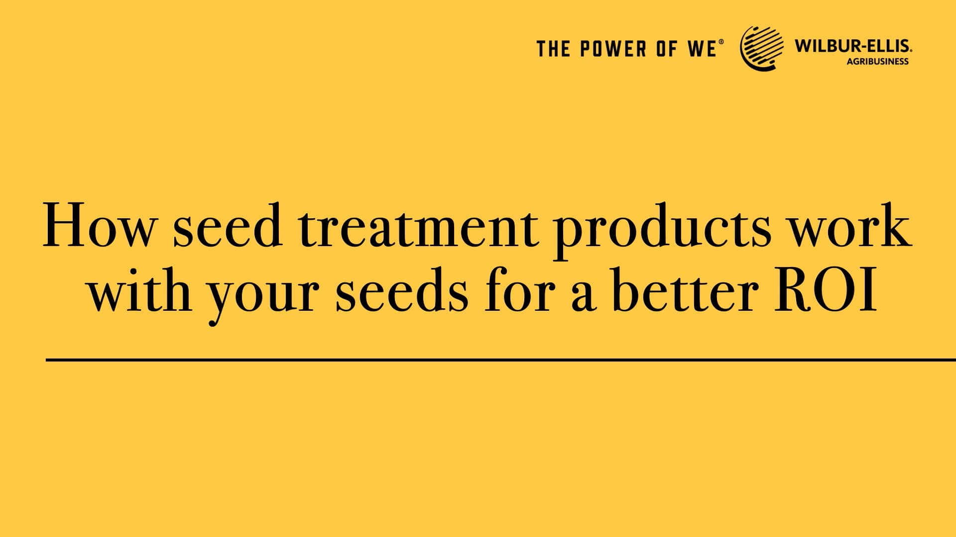 Seed treatments from WilburEllis help give each seed its best start on
