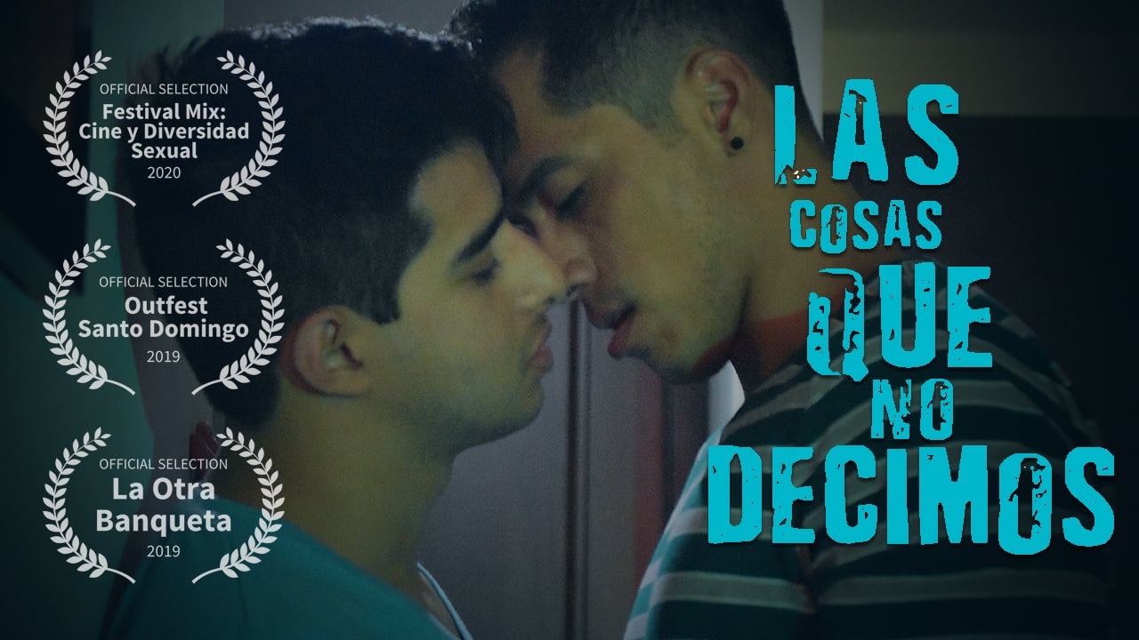 Las Cosas Que No Decimos (gay short film)