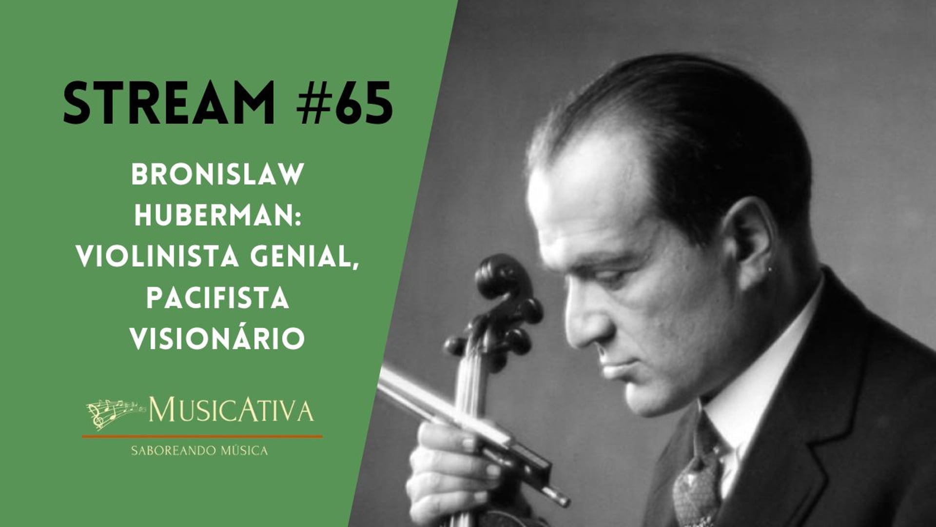 Stream Musicativa #65: Bronislaw Huberman