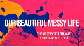 The Most Excellent Way