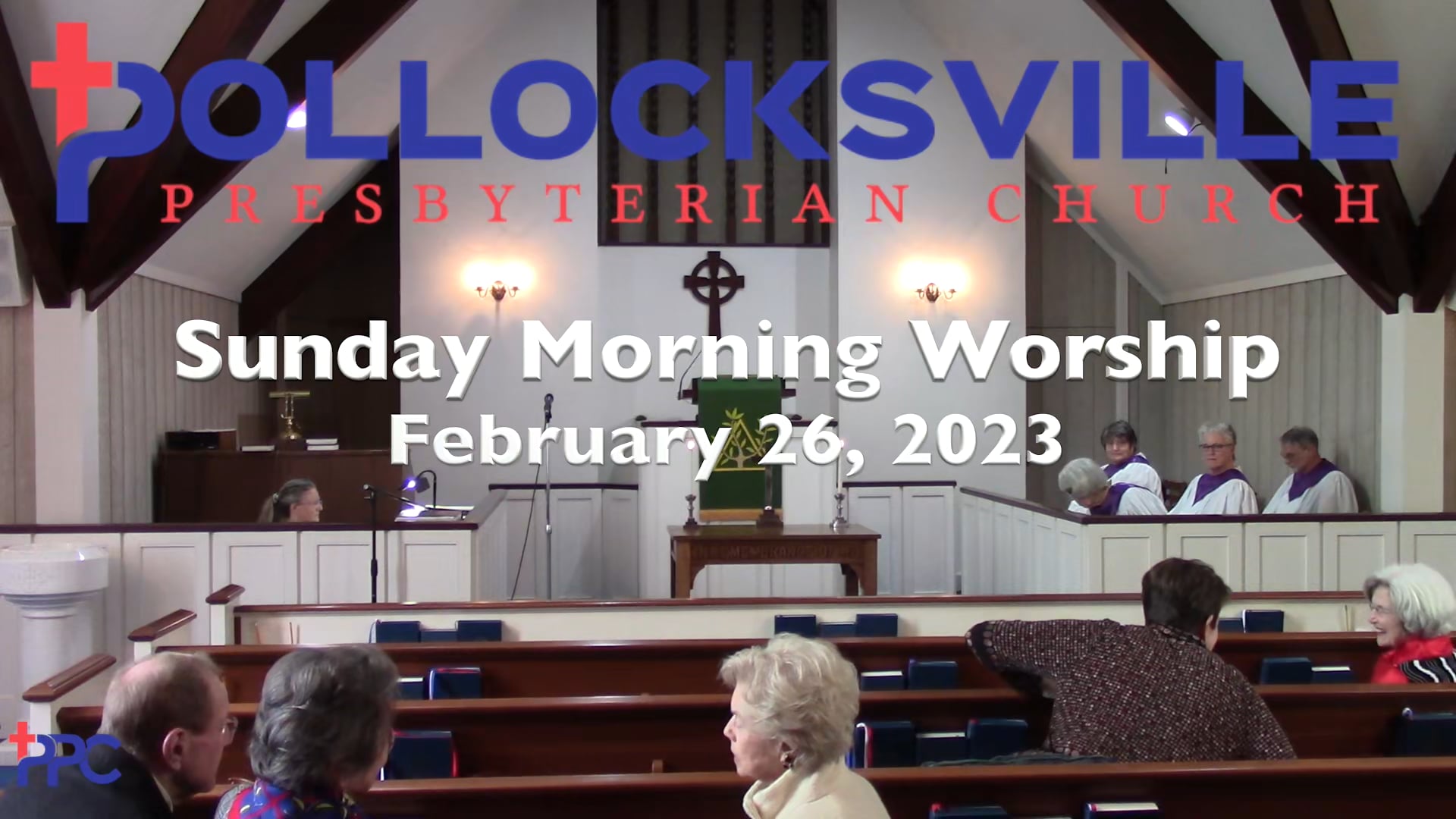 Pollocksville Presbyterian Church, Sunday Morning Worship, 2/26/2023 on