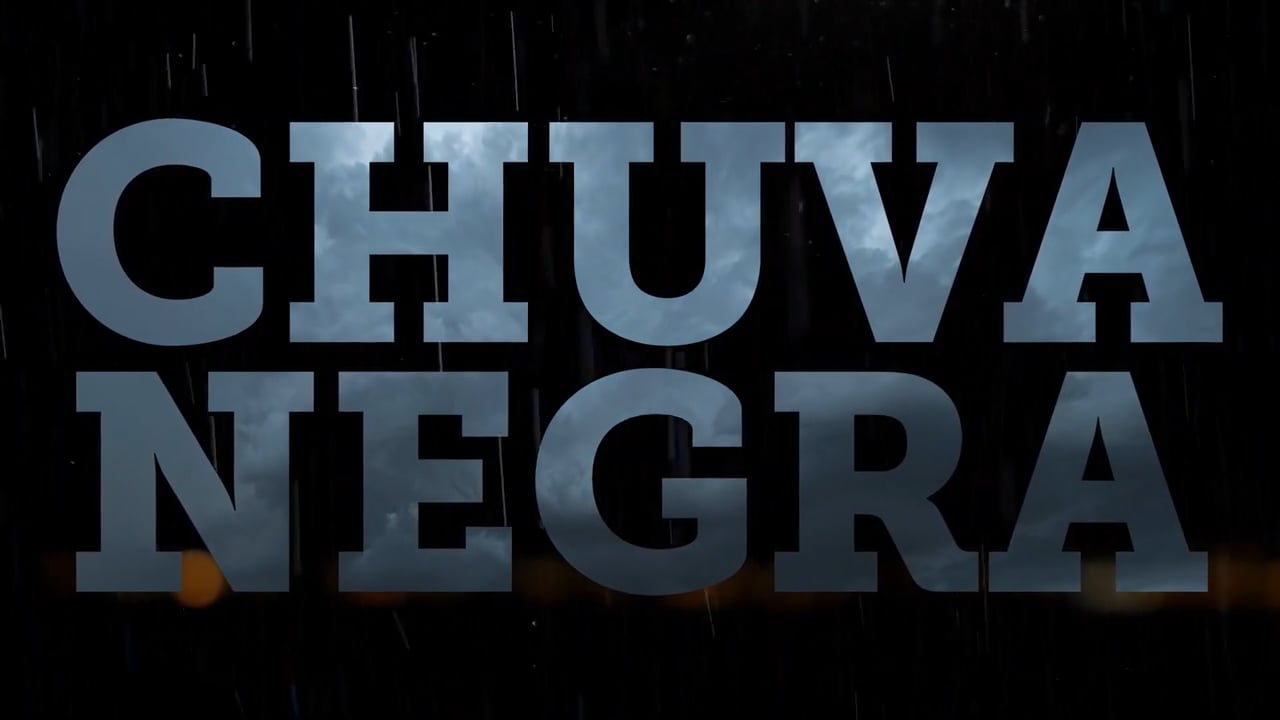 Chuva Negra - Série de TV - Canal Brasil/Globoplay