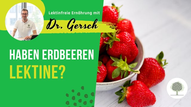 Haben Erdbeeren Lektine?