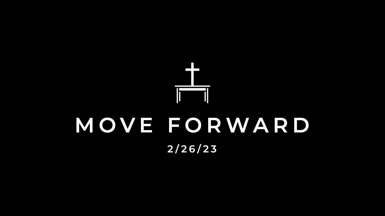 2/26/23 Move Forward