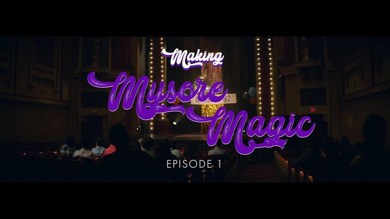 Making Mysore Magic - Episode 1