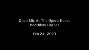 Open Mic Feb 24, 2023, at the Opera House in Boothbay Harbor