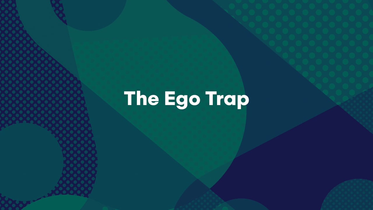 The Ego Trap