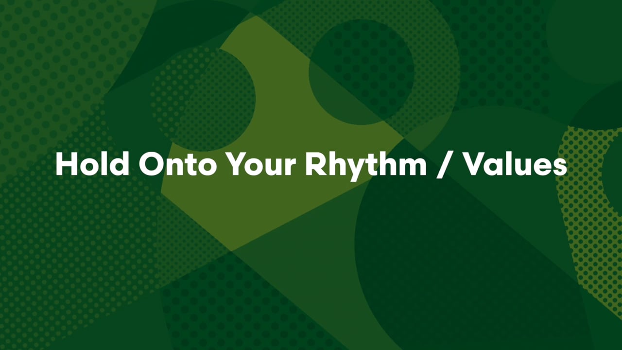 Hold onto Your Rhythm/Values