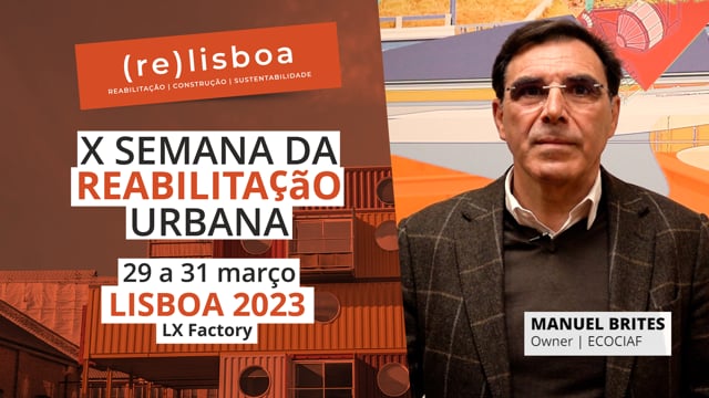 MANUEL BRITES | ECOCIAF | SEMANA DA REABILITAÇÃO URBANA | LISBOA 2023
