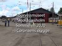 Sporvejsmuseet Skjoldnæsholm Sommeren 2020 - i coronaens skygge