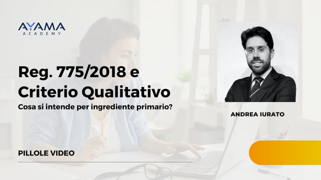 Reg. 775/2018 e Criterio Qualitativo. Cosa si intende per ingrediente primario?