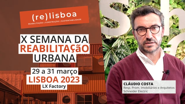 CLÁUDIO COSTA | SCHNEIDER ELECTRIC | SEMANA DA REABILITAÇÃO URBANA | LISBOA 2023