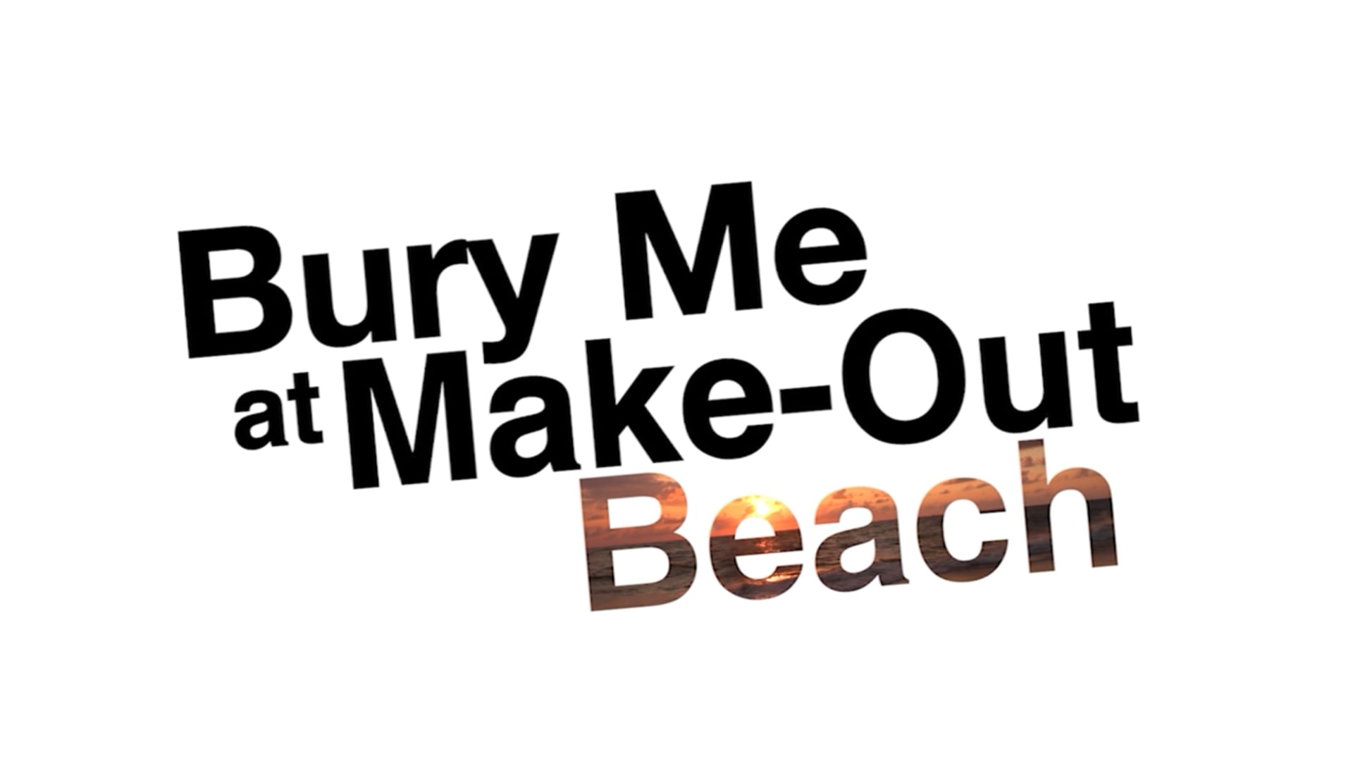 Bury Me at Make-Out Beach - Trailer
