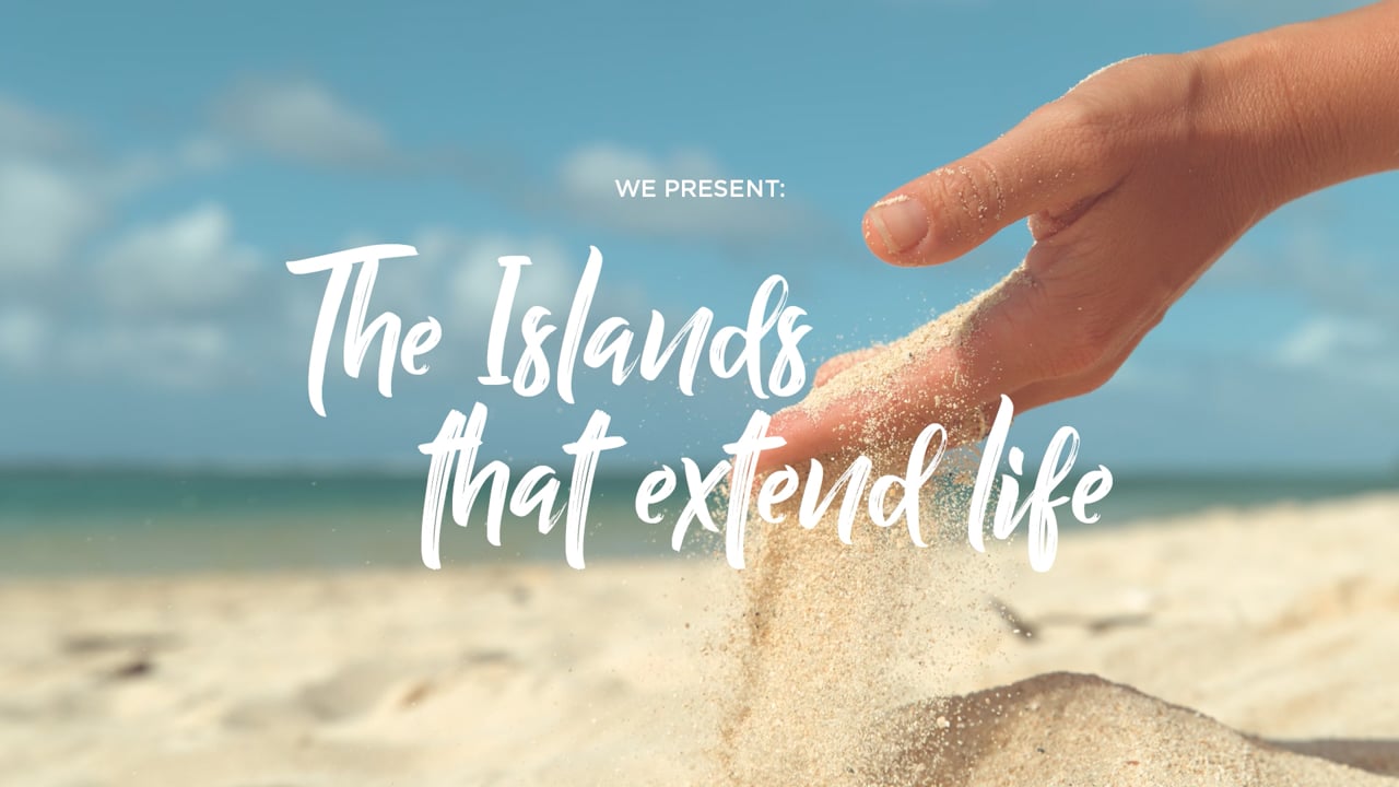 The Islands That Extend Life