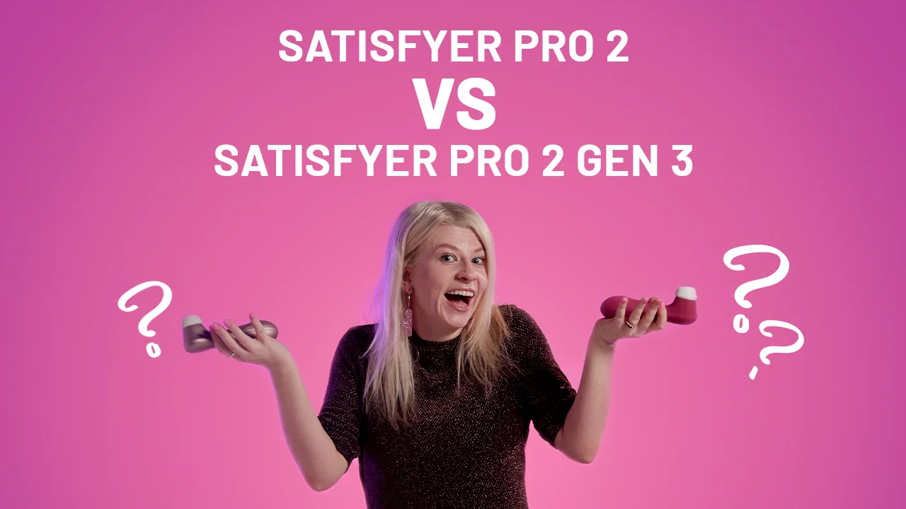 Satisfyer Pro 2 vs Satisfyer Pro 2 Generation 3 &ndash; which is better??
