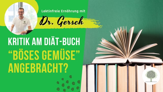 Kritik am Diät-Buch "Böses Gemüse" und lektinfreie Ernährung nach Dr. Steven Gundry - ist sie angebracht?