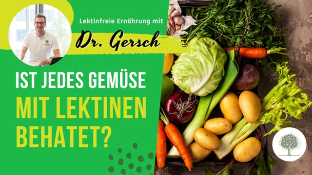 Hat alles Gemüse gefährliche Lektine? 