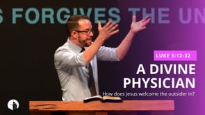 A Divine Physician (5:12-32)