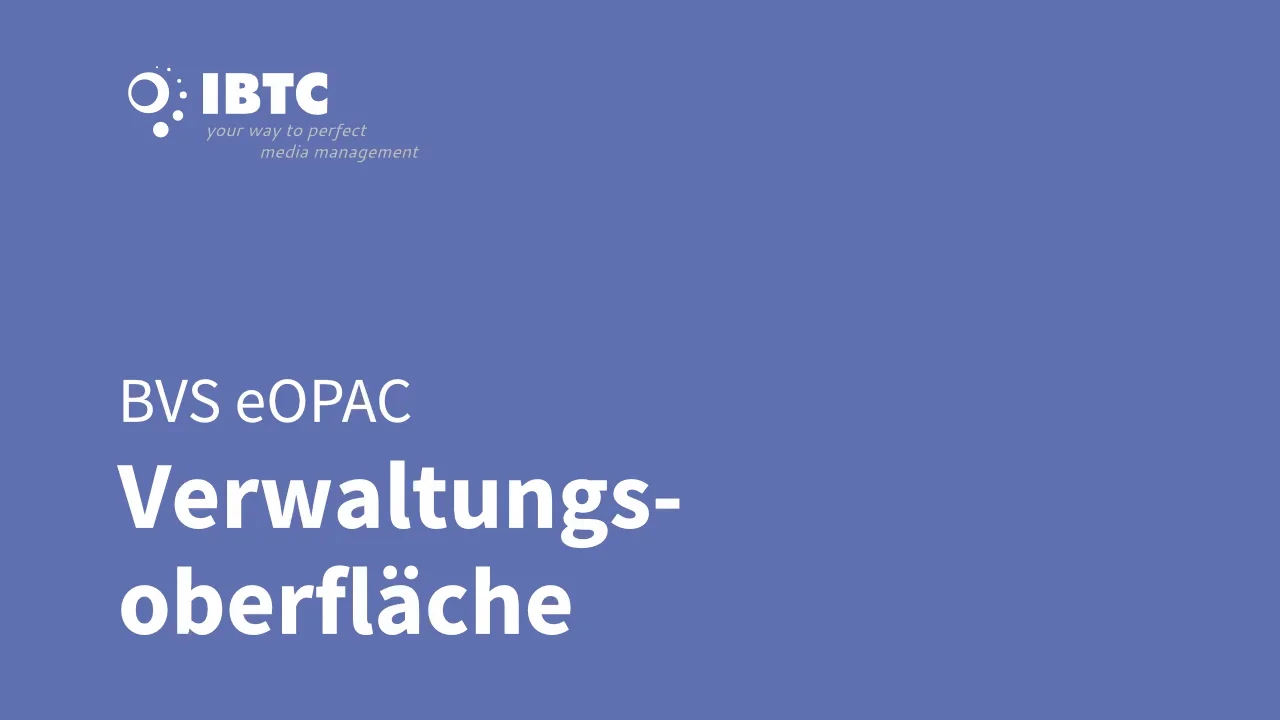 BVS eOPAC - Teil 2 - Verwaltungsoberfläche (2023)