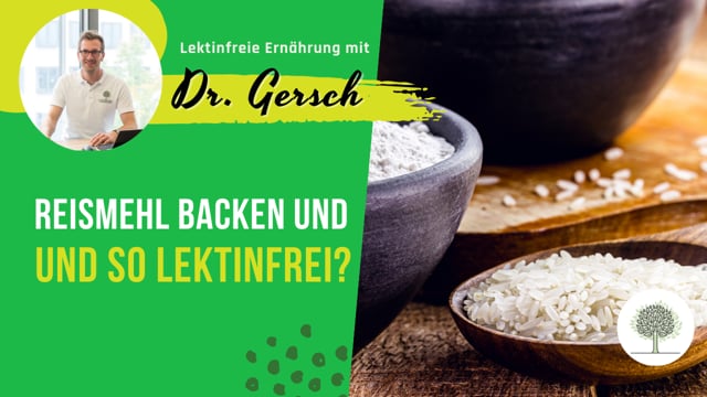 Wird Reismehl beim Backen lektinfrei?