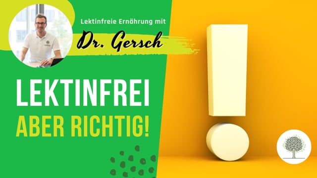 Ist es sinnvoll, zunächst einmal eine komplett lektinfreie Ernährung anzustreben? Reicht das aus? 