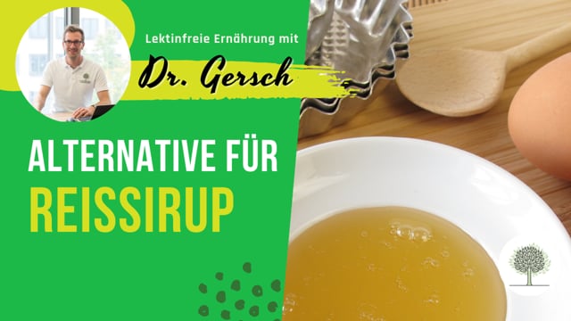 Ist Reissirup lektinfrei? Falls nein, was gibt es für eine Süßungsalternativen zu Zucker bei Fruktosemalabsorption