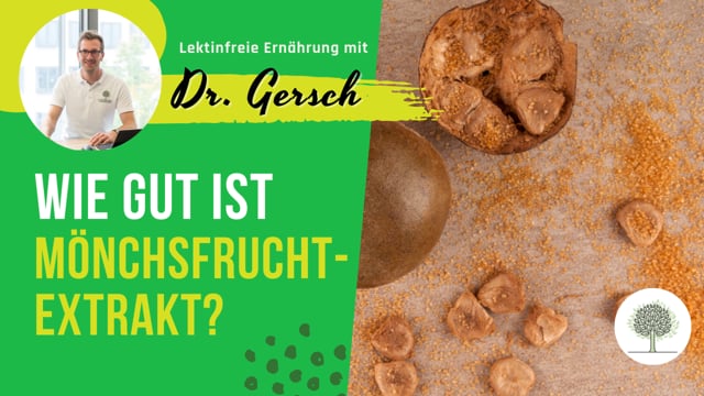 Ist Mönchsfruchtextrakt (Monk Fruit) als Süßungsmittel lektinfrei? Es zählt ja zu den Kürbisgewächsen