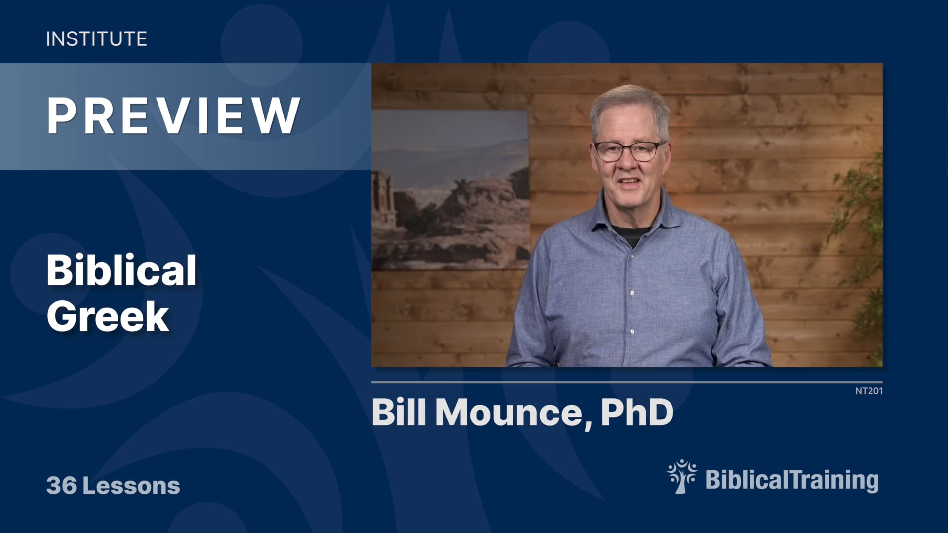 Biblical Greek | Dr. Bill Mounce | NT201-00 Preview On Vimeo