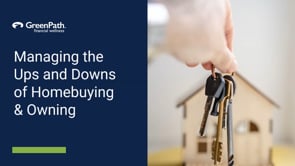Managing the Ups and Downs of Homebuying & Owning