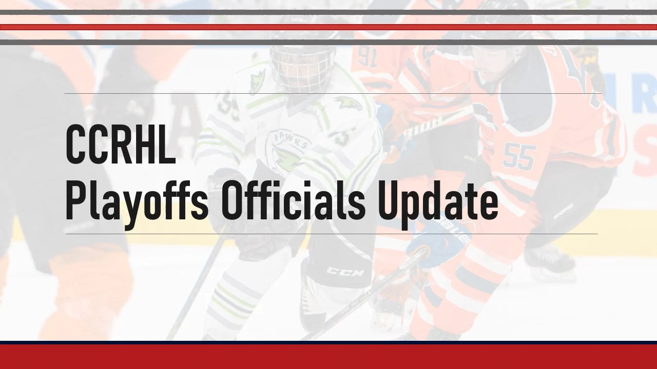 CCRHL Playoffs Officials Update