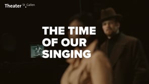 Behind the scene — The Time of our Singing