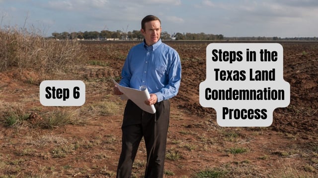 Step 6 - Texas Land Condemnation Process Timeline