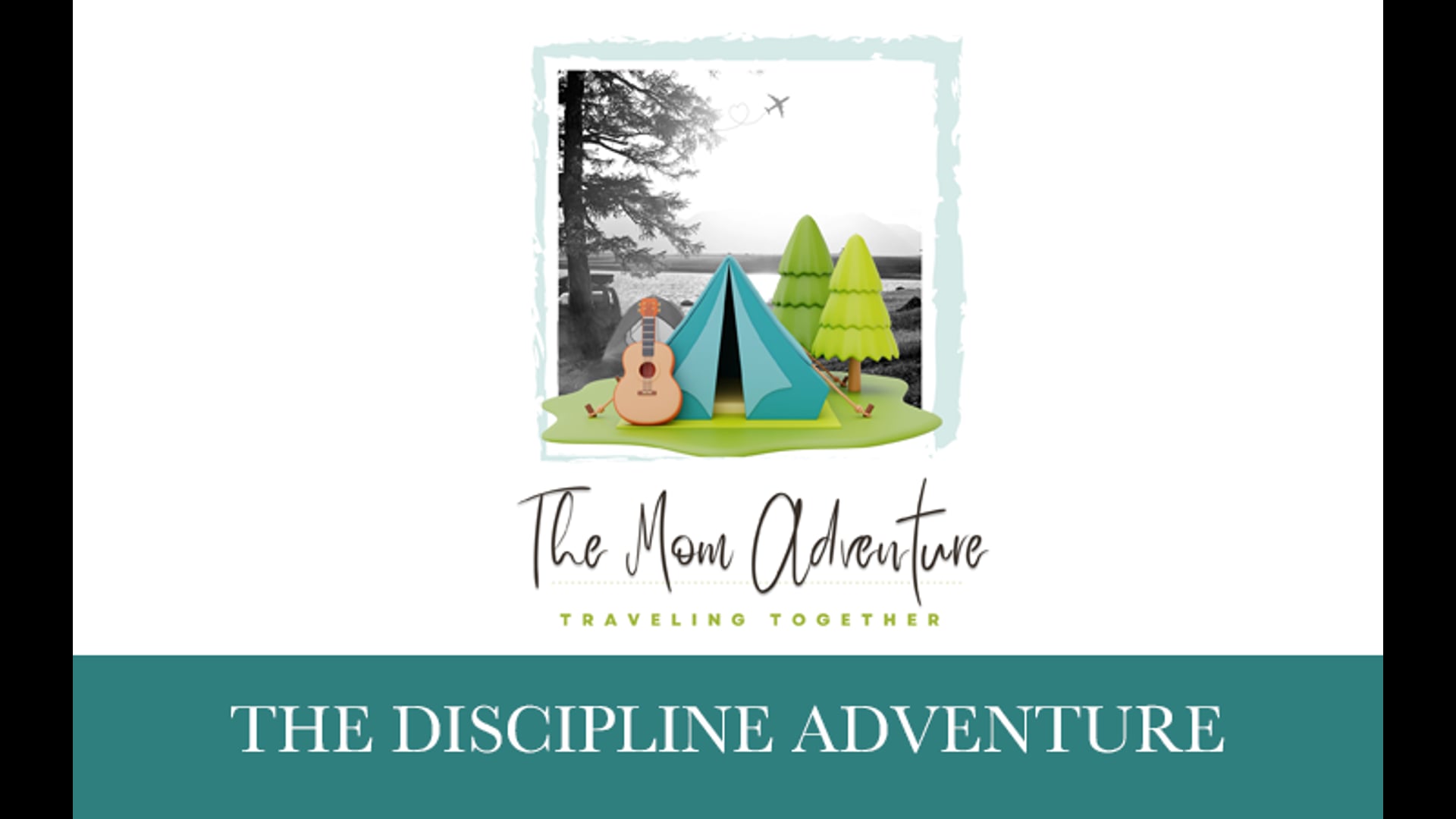 The Mom Adventure - The Discipline Adventure
