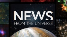 Title motif. In the center is white on-screen text reading “News from the Universe.” The text is against a dark background and placed just above a partial hemisphere of a planet resembling Jupiter. The planet has clouds and bands of orange and white. Several blurred astronomical images create a border along the left, right, and top edges of the frame.