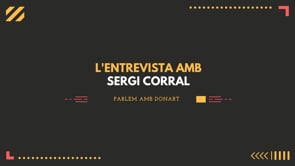 L'Entrevista amb Sergi Corral -  Exposicions Donart